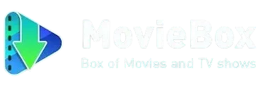 تحميل MovieBox  أفضل تطبيق لمشاهدة الأفلام والمسلسلات مجانًا